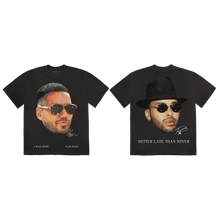 Load image into Gallery viewer, BETTER LATE THAN NEVER TEE

